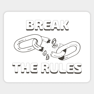 Break the rules Magnet